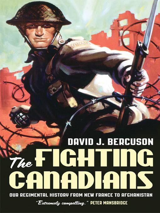 Title details for The Fighting Canadians by David Bercuson - Available